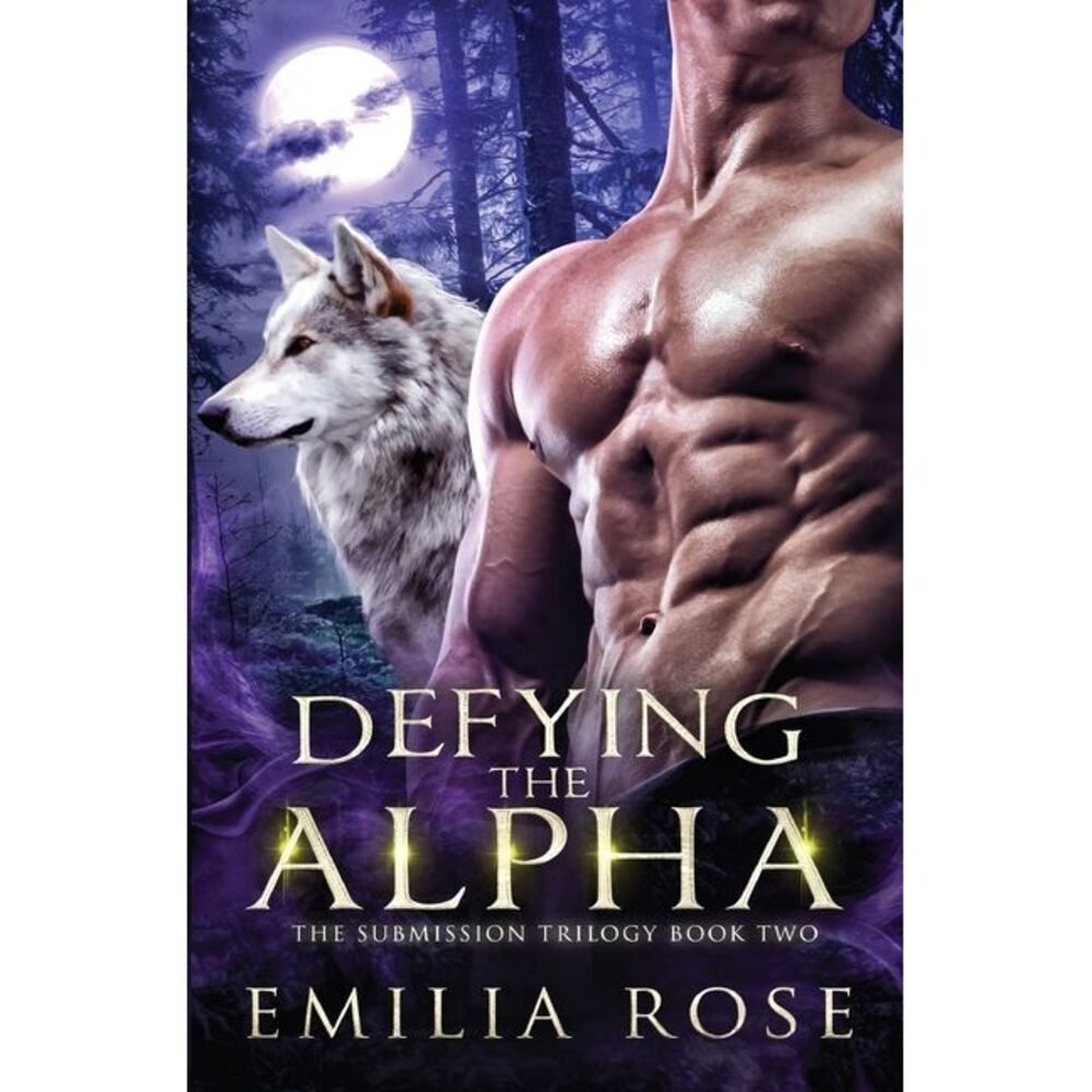 Defying the Alpha -- Emilia Rose